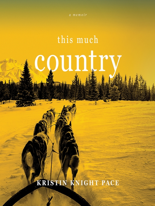 Title details for This Much Country by Kristin Knight Pace - Available